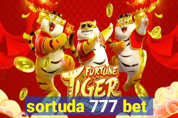 sortuda 777 bet